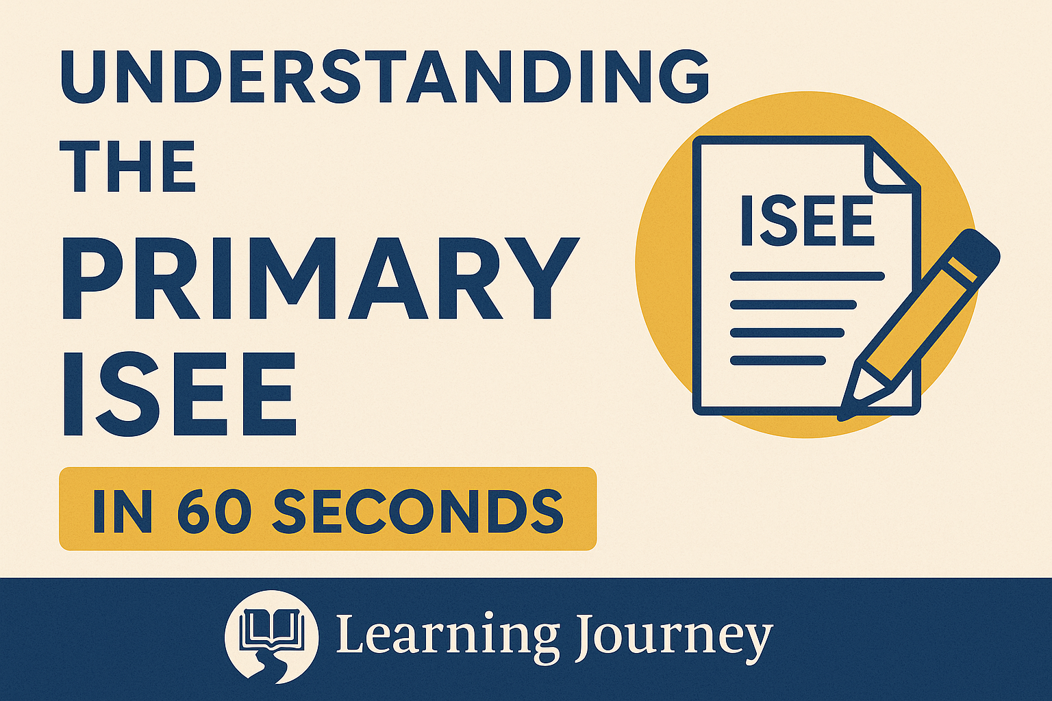 Understanding the Primary ISEE in 60 Second